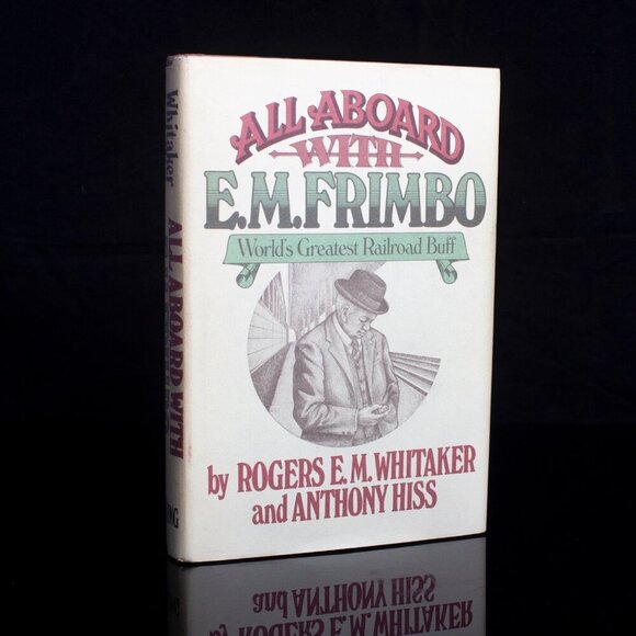 All Aboard with E.M. Frimbo - Signed First Edition | Railroad History | Vintage - Picture 1 of 7